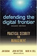Defending the Digital Frontier: Practical Security for Management, 2nd Edition