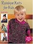 Rainbow Knits for Kids