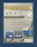 Crossing the Atlantic: The Romance of Transoceanic Cruising