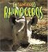 Endangered Rhinoceros (Earth's Endangered Animals)