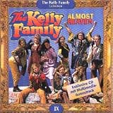 Kelly Family - Almost Heaven (+ Bonus Tracks) (Remaster