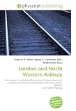London and North Western Railway: Rail transport, London and Birmingham Railway, Joint stock company, Manchester and Birmingham Railway, London, Midland and Scottish Railway