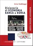 img - for Dictionary of Business, Economics, Banking and Stock Market Terms with CD-ROM / English to Italian and Italian to English : Dizionario di Economia Banca e Borsa Inglese - Italiano e Italiano - Inglese con CD-ROM book / textbook / text book
