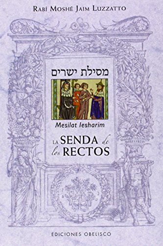 La senda de los rectos (Mesilat Iesharim) (Spanish Edition)