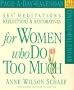 365 Meditations, Reflections & Restoratives for Women Who Do Too Much Page-A-Day Calendar 2004 (Page-A-Day(r) Calendars)