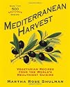 Mediterranean Harvest: Vegetarian Recipes from the World's Healthiest Cuisine