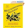 Mediterranean Harvest: Vegetarian Recipes from the World's Healthiest Cuisine