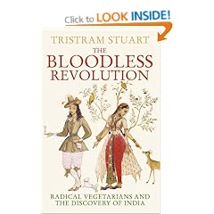 The Bloodless Revolution: Radical Vegetarians and the Discovery of India