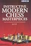 Instructive Modern Chess Masterpieces