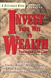 Invest Your Way to Wealth