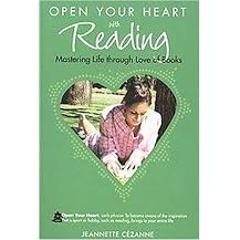 Open Your Heart with Reading (Mastering Life Through Love of Stories) (Paperback)