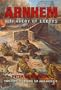 Arnhem a Tragedy of Errors