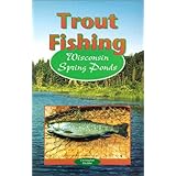 Trout Fishing Wisconsin Spring Ponds