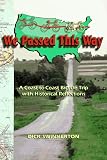 Books : We Passed This Way: A Coast-To-Coast Bicycle Trip with Historical Reflections