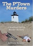 Ptown Murders: A Bradford Fairfax Murder Mystery