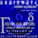 Focus on Autism:  Sensory Integration and Relaxation for Developmental Delays