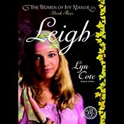 Leigh: The Women of Ivy Manor, Book 3 | Lyn Cote