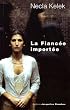La Fianc�e import�e : La Vie turque en Allemagne vue de l'int�rieur