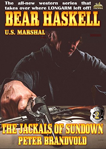 The Jackals of Sundown (A Bear Haskell Western Book 2)