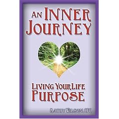 An Inner Journey: Living Your Life Purpose
