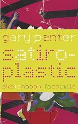 Satiro-Plastic: The Sketchbook of Gary Panter