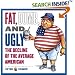 Fat, Dumb, and Ugly: The Decline of the Average American