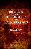 Produkt-Bild: Die Musen des Herodotus von Halicarnassus: B&auml;ndchen V. Terpsichore