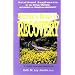 Nature's Road to Recovery: Nutritional Supplements for the Recovering Alcoholic, Chemical-Dependent and the Social Drinker: A Health Learning Handbook