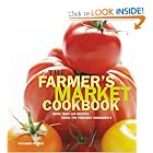 The Farmer's Market Cookbook: More Than 100 Recipes Using the Freshest Ingredients by Richard Ruben