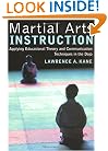 Martial Arts Instruction: Applying Educational Theory and Communication Techniques In the Dojo