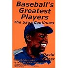 Baseball's Greatest Players: The Saga Continues by David Shiner