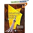 Data Mining: A Heuristic Approach by Hussein A. Abbass, Ruhul Amin Sarker, and Charles S. Newton