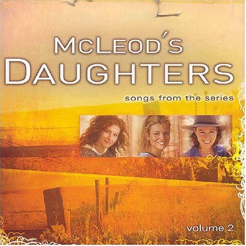 CD-Charts  Music : McLeod's Daughters: Songs from the Series Volume 2
