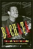 Bachata: A Social History of a Dominican Popular Music