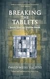 Breaking the Tablets: Jewish Theology After the Shoah