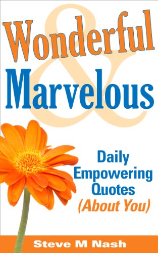 Wonderful & Marvelous – Daily Empowering Quotes (About You!)