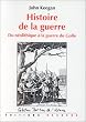 Histoire de la guerre: Du n�olithique � la guerre du Golfe
