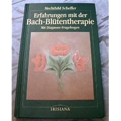 Erfahrungen mit der Bach-Bl�tentherapie