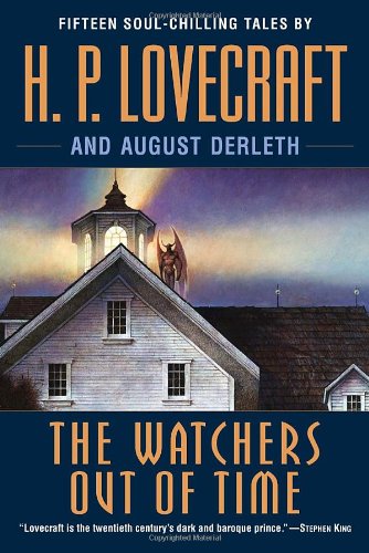 The Watchers Out of Time: Fifteen soul-chilling tales by
