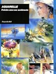 Aquarelle : Peindre avec ses sentiments