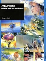 Aquarelle : Peindre avec ses sentiments