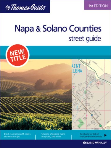 Napa & Solano Counties 1st Ed (Thomas Guide Napa & Solano Counties)