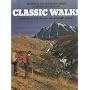 Classic Walks: Mountain and Moorland Walks in Britain and Ireland