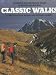 Books : Classic Walks: Mountain and Moorland Walks in Britain and Ireland