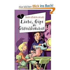Liebe, Gips & G�nsebl�mchen