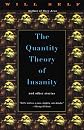 The Quantity Theory of Insanity
