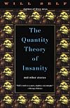 The Quantity Theory of Insanity