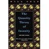 The Quantity Theory of Insanity