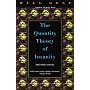 The Quantity Theory of Insanity