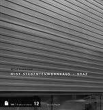 Alfred Bramberger: WIST Studentenwohnhaus Graz/ WIST Students' Residence Graz - Wolfgang H&ouml;hl